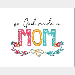 So God Made A Mom Happy Mother's Day Posters and Art
